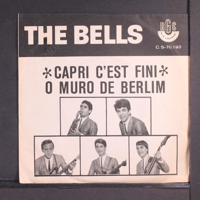 BELLS: capri c'est fini / o muro de berlim RGE 7'' Single 33 RPM Brazil