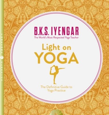 B. K. S. Iyengar Light on Yoga