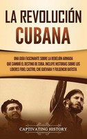 La RevolucióN Cubana | Captivating History | Buch | Gebunden | Spanisch | 2021