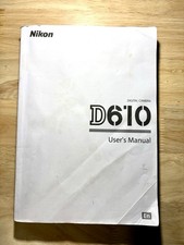 Nikon D610 Genuine DSLR Camera Instruction Book / Manual / User Guide In English