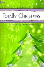 Totally Christmas: 12 Contemporary Christmas Songs and Sketches for Youth by De