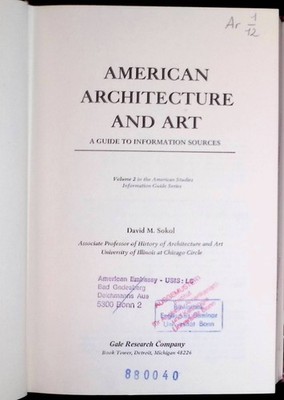 American Architecture and Art: A Guide to Information Sources Sokol, David M.: