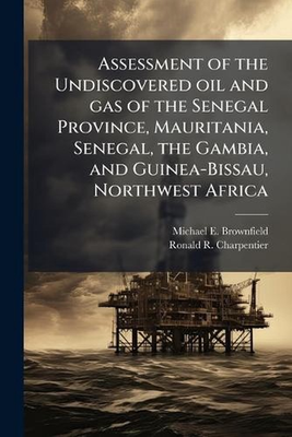 #ad Assessment of the Undiscovered oil and gas of the Senegal Province Mauritania AU $31.82