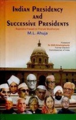 Indian Presidency and Successive Presidents: Rajendra Prasad to Pranab Mukherje