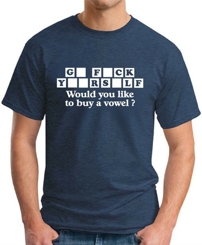 WOULD YOU LIKE TO BUY A VOWEL? T-SHIRT > Offensive Funny Novelty Slogan Mens Top - Picture 15 of 22