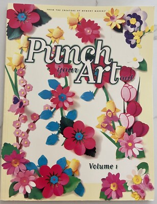Punch Your Art Out: v.1 Memory Makers Illustrated Instructional Book New
