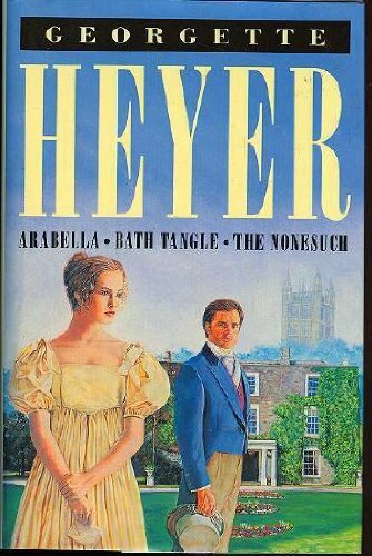 Arabella Bath Tangle and The Nonesuch by Georgette Heyer Hardback