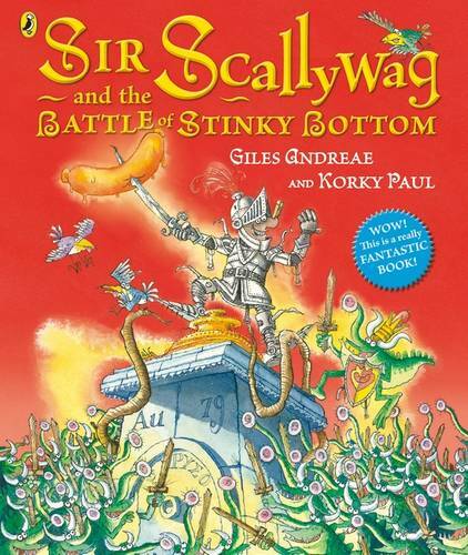 Sir Scallywag and the Battle for Stinky Bottom, Andreae, Giles, Used Very Good B