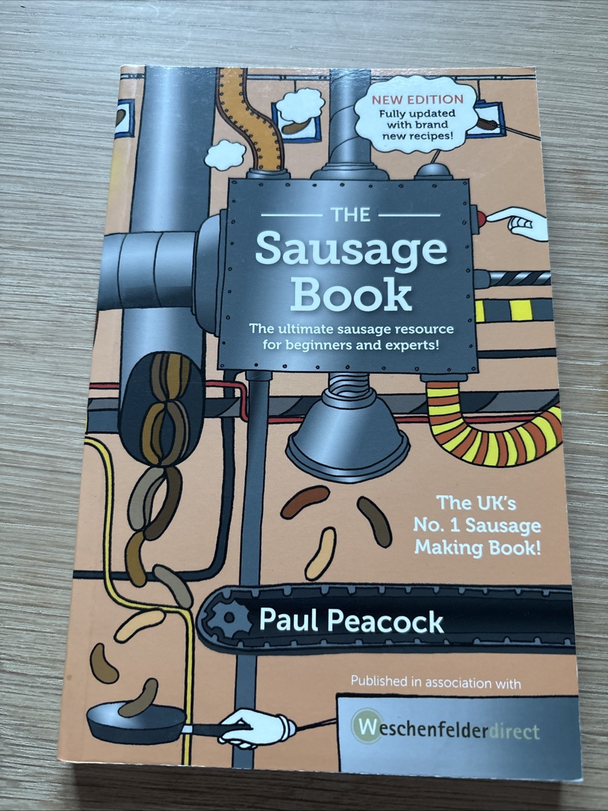 THE SAUSAGE BOOK ~ The Ultimate Sausage resource for beginners and experts Make