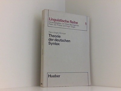 Theorie der deutschen Syntax. (= Linguistische Reihe Band 1) Heringer, Hans-Jürg