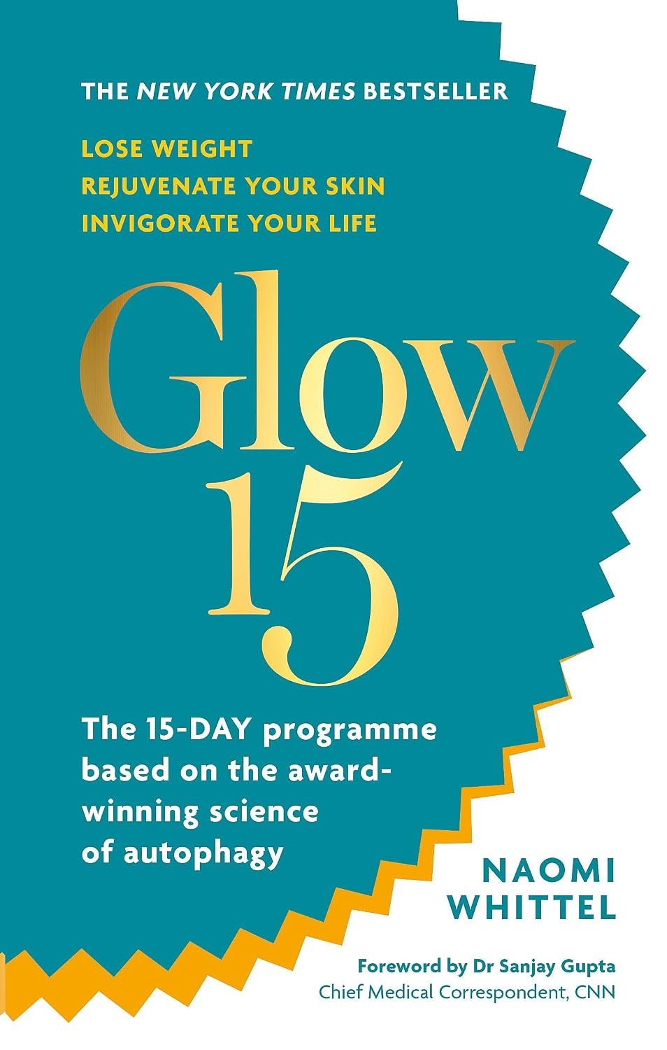 Glow15 : A Science-Based Plan To Lose Weight, Rejuvenate Your Skin & Invigorate Your Life Naomi Whittel - Image 3
