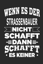 Notizbuch f&uuml;r Stra&szlig;enbauer: 110 linierte Seiten Geschenk &