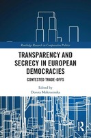 Transparency And Secrecy In European Democracies | Contested Trade-Offs | Buch