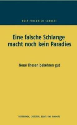 Eine Falsche Schlange Macht Noch Kein Paradies