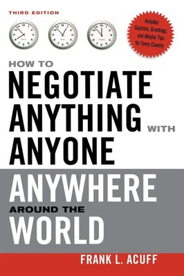 Frank L. Acuff | The How to Negotiate Anything with Anyone Anywhere Around...