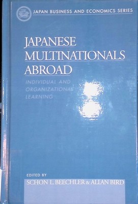 Japanese Multinationals Abroad: Individual and Organizational Learning Japan Bus