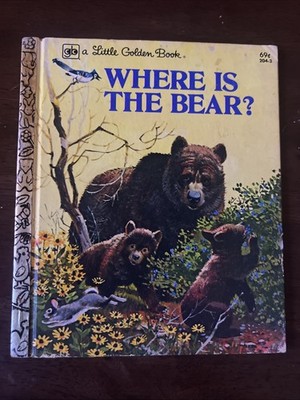 A Little Golden Book  - Where Is The Bear?