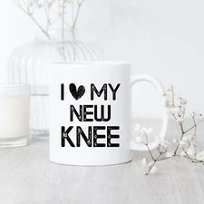 I Love My New Knee Mug Knee Replacement Mug Knee Surgery Gift Knee Recovery