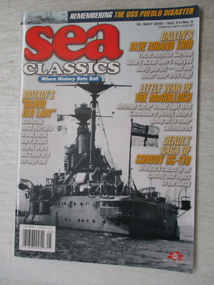 SEA CLASSICS MAGAZINE MAY 2018 USS PUEBLO DISASTER DEADLY SAGA OF CONVOY SC-118