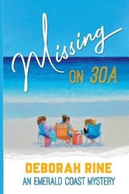 Deborah Rine Missing on 30A (Taschenbuch) Emerald Coast Mysteries (US IMPORT)