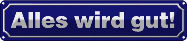 Blechschild 10X46 Cm StraßEn Alles Wird Gut Spruch Zitat Deko Geschenk Metall Sc-image