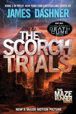 Scorch Trials : Book Two of the Maze Runner Series by James Dashner (2011, Trade