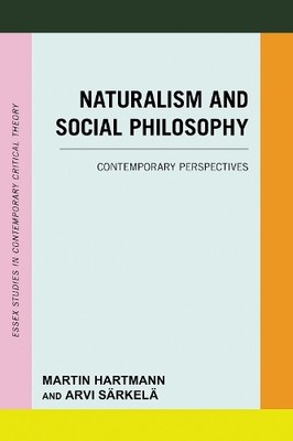 Naturalism and Social Philosophy by Arvi Srkel, Martin Hart... - 9781538177532