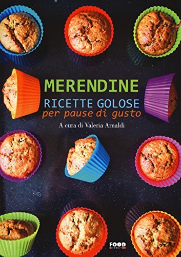 9788867766963 Merendine. Ricette golose per pause di gusto - V. Arnaldi
