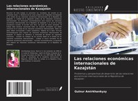 Gulnur Amirkhankyzy | Las Relaciones EconóMicas Internacionales De KazajstáN