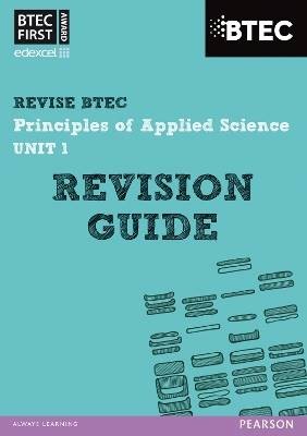 Pearson REVISE BTEC First in Applied Science: Prin