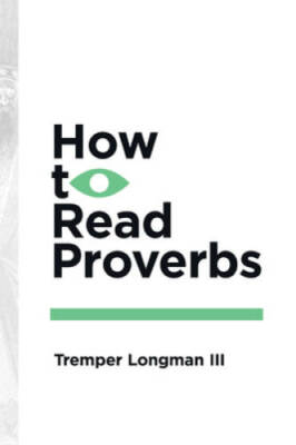 How to Read Proverbs (How to Read Series How to Read) - Paperback - GOOD