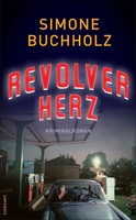 Revolverherz | Kriminalroman | Simone Buchholz | Taschenbuch | 241 S. | Deutsch