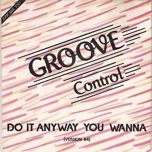 Groove Control (4) - Do It Anyway You Wanna, 7'', (Vinyl)