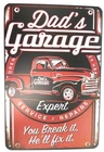 Dads Garage Expert Service. You Break it. He'll fix it Collectible Tin Sign