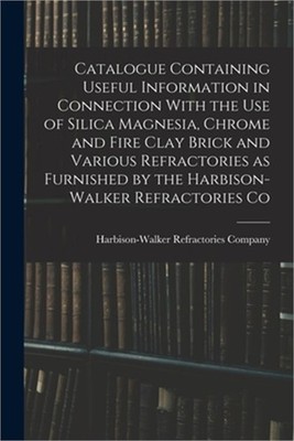 Catalogue Containing Useful Information in Connection With the use of Silica Mag