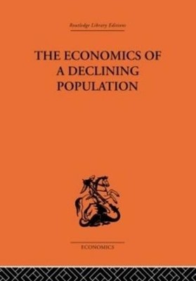 W.B. Reddaway The Economics of a Declining Population (Gebundene Ausgabe)