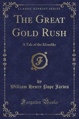The Great Gold Rush: A Tale of the Klondike (Class
