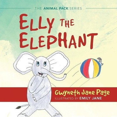 Gwyneth Jane Page Emily Jane Jenny Engwer -  Elly The Elephant: 1 (Taschenbuch)