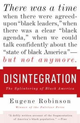 Disintegration : the Splintering of Black America