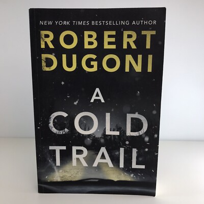 A Cold Trail by Robert Dugoni (Crosswhite #7)**Free Shipping/Each Added Trade PB