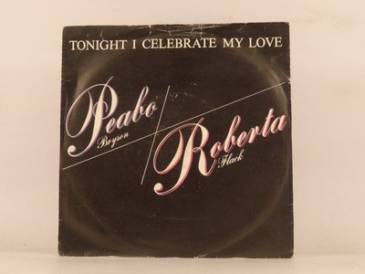 BRYSON,PEABO & ROBERTA FLACK TONIGHT I CELEBRATE MY LOVE (picture sleeve) (137) 