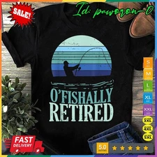 Ofishally Retired Fishing Retro Retirement- Fishing Shirt, Fathers Day Gift, ...