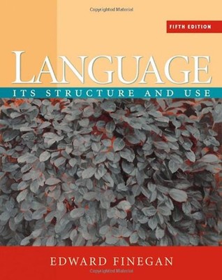Language: Its Structure and Use - Finegan, Edward