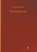 Edward Carpenter | The Intermediate Sex | Buch | Englisch (2018) | 76 S.