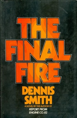 The Final Fire by Dennis Smith