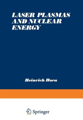 Hora - Laser Plasmas and Nuclear Energy - New paperback or softback - X555z