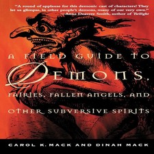 A Field Guide to Demons Fairies Fallen Angels and Other