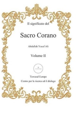 Il Significato del Sacro Corano: Secondo Volume: Dalla Sura Al-Furqan Alla Sura