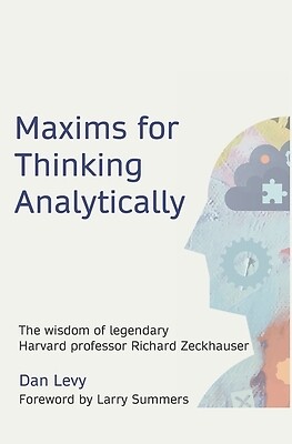 Maxims for Thinking Analytically The wi Dan Levy Paperback