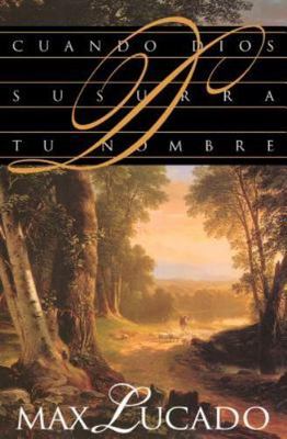 Cuando Dios Susurra Tu Nombre / When God Whispers Your Name, Paperback by Luc...